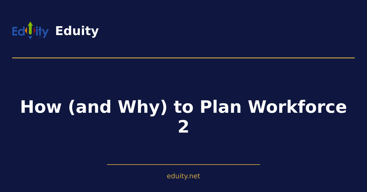 How (and Why) to Plan Workforce 2